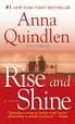 RISE AND SHINE di QUINDLEN, ANNA 