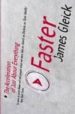 FASTER: THE ACCELERATION OF JUST ABOUT EVERYTHING di GLEICK, JAMES 