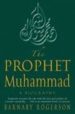 THE PROPHET MUHAMMAD: A BIOGRAPHY de ROGERSON, BARNABY 