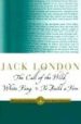 THE CALL OF THE WILD, WHITE FANG, & TO BUILD A FIRE de LONDON, JACK 