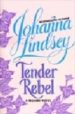 TENDER REBEL di LINDSEY, JOHANNA 