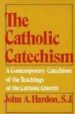 THE CATHOLIC CATECHISM: A CONTEMPORARY CATECHISM OF THE TEACHINGS di HALDON, JOHN 