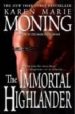 THE IMMORTAL HIGHLANDER (THE HIGHLANDER SERIES, BOOK 6) de MONING, KAREN MARIE 