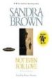 NOT EVEN FOR LOVE di BROWN, SANDRA 