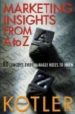 MARKETING INSIGHTS FROM A TO Z: 80 CONCEPTS EVERY MANAGER NEEDS T O KNOW de KOTLER, PHILIP 