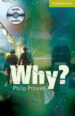WHY? (LEVEL 0 STARTER/BEGINNERR) (CAMBRIDGE ENGLISH READERS) (BOO K/AUDIO CD PACK) di MACANDREW, RICHARD 