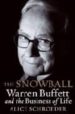 THE SNOWBALL: WARREN BUFFETT AND THE BUSINESS OF LIFE di SCHROEDER, ALICE 