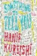 SOMETHING TO TELL YOU (4 CD) de KUREISHI, HANIF 