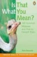 IS THAT WHAT YOU MEAN? 100 COMMON MISTAKES AND HOW TO CORRECT THE M di HANCOCK, PAUL 