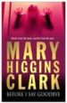 BEFORE I SAY GOODBYE di CLARK, MARY HIGGINS 