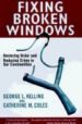 FIXING BROKEN WINDOWS di COLES, CATHERINE M.  KELLING, GEORGE L. 