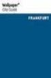 WALLPAPER CITY GUIDES FRANKFURT di VV.AA. 