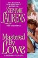 MASTERED BY LOVE: A BASTION CLUB NOVEL di LAURENS, STEPHANIE 