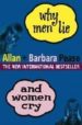 WHY MEN LIE AND WOMEN CRY: HOW TO GET WHAT YOU WANT OUT OF LIFE B Y ASKING (2 AUDIOBOOKS ON CASSETTE) de PEASE, ALLAN  PEASE, BARBARA 