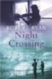 NIGHT CROSSING de RYAN, ROBERT 
