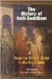 THE HISTORY OF ANTI-SEMITISM (VOL I): FROM THE TIME OF CHRIST TO THE COURT JEWS di POLIAKOV, LEON 
