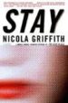STAY: A NOVEL di GRIFFITH, NICOLA 