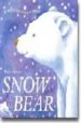 SNOW BEAR (A SOFT-TO-TOUCH BOOK) de HARPER, PIERS 