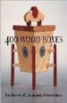 400 WOOD BOXES: THE FINE ART OF CONTAINMENT AND CONCEALMENT di LYDGATE, TONY 