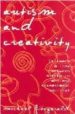 AUTISM AND CREATIVITY: IS THERE A LINK BETWEEN AUTISM IN MEN AND EXCEPTIONAL ABILITY? de FITZGERALD, MICHAEL 