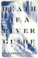 DEATH OF THE RIVER GUIDE de FLANAGAN, RICHARD 
