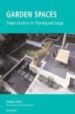 GARDEN SPACES: SIMPLE SOLUTIONS FOR PLANNING AND DESIGN de CARTER, GEORGE 