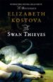 THE SWAN THIEVES di KOSTOVA, ELIZABETH 