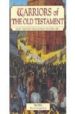 WARRIORS OF THE OLD TESTAMENT: JOSHUA; KING DAVID; NEBUCHADNEZZAR ; JUDAS MACCABEUS di HEALY, MARK 