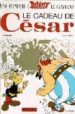 LE CADEAU DE CESAR (UNE AVENTURE D ASTERIX N 21) de GOSCINNY, RENE  UDERZO, ALBERT 