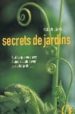 SECRETS DE JARDINS: TOUT CE QUE VOUS AVEZ TOUJOURS VOULU SAVOIR S UR VOTRE JARDIN de WILLIAMS, PAUL 