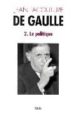 DE GAULLE VOLUME 2: LE POLITIQUE (1944-1959) de LACOUTURE, JEAN 
