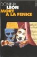 MORT A LA FENICE de LEON, DONNA 