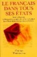 LE FRANAIS DANS TOUS SES TATS di VV.AA. 