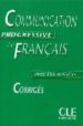 COMMUNICATION PROGRESSIVE DU FRANAIS AVEC 365 ACTIVITES: CORRIGE S: AVEC 365 ACTIVITES de MIQUEL, CLAIRE 