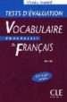 VOCABULAIRE PROGRESSIF DU FRANAIS: TEST D EVALUATION (NIVEAU AVA NCE) de MIQUEL, CLAIRE 
