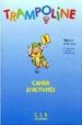 TRAMPOLINE 1: METHODE DE FRANCAIS, CAHIER DACTIVITIES di MEYER DREUS, SYLVIE 