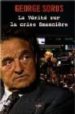 LA VERITE SUR LA CRISE FINANCIERE de SOROS, GEORGE 