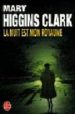 LA NUIT EST MON ROYAUME de CLARK, MARY HIGGINS 