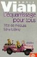 L EQUARRISSAGE POUR TOUS/ TETE DE MEDUSE/ SERIE BLEME de VIAN, BORIS 