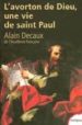 L'AVORTON DE DIEU, UN VIE DE SAINT PAUL di DECAUX, ALAIN 