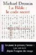 LA BIBLE: LE CODE SECRET de DROSNIN, MICHAEL 