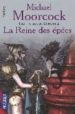 LA REINE DES EPEES (LES LIVRES DE CORUM, 2) de MOORCOCK, MICHAEL 