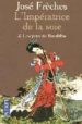 L IMPERATRICE DE LA SOIE II: LES YEUX DE BUDHA de FRECHES, JOSE 