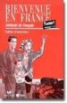 BIENVENUE EN FRANCE. CAHIER D EXERCICES (TOME 1) EPISODES 1 A 13 di MONNERIE-GOARIN, ANNIE 