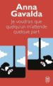 JE VOUDRAIS QUE QUELQU UN M ATTENDE QUELQUE PART de GAVALDA, ANNA 