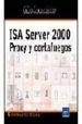 ISA SERVER 2000 PROXY Y FIREWALL (RECURSOS INFORMATICOS) di MATHON, PHILIPPE 