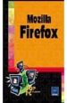 MOZILLA FIREFOX (WINDOWS Y LINUX): NAVEGUE DE OTRA MANERA di VILLENEUVE, LOUISE 