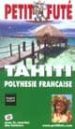 TAHITI POLYNESIE FRANAISE (PETIT FUTE) di VV.AA. 