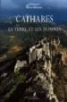 CATHARES: LA TERRE ET LES HOMMES di SIOEN, GERARD  ROQUEBERT, MICHEL 