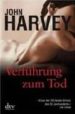VERFHRUNG ZUM TOD de HARVEY, JOHN 
